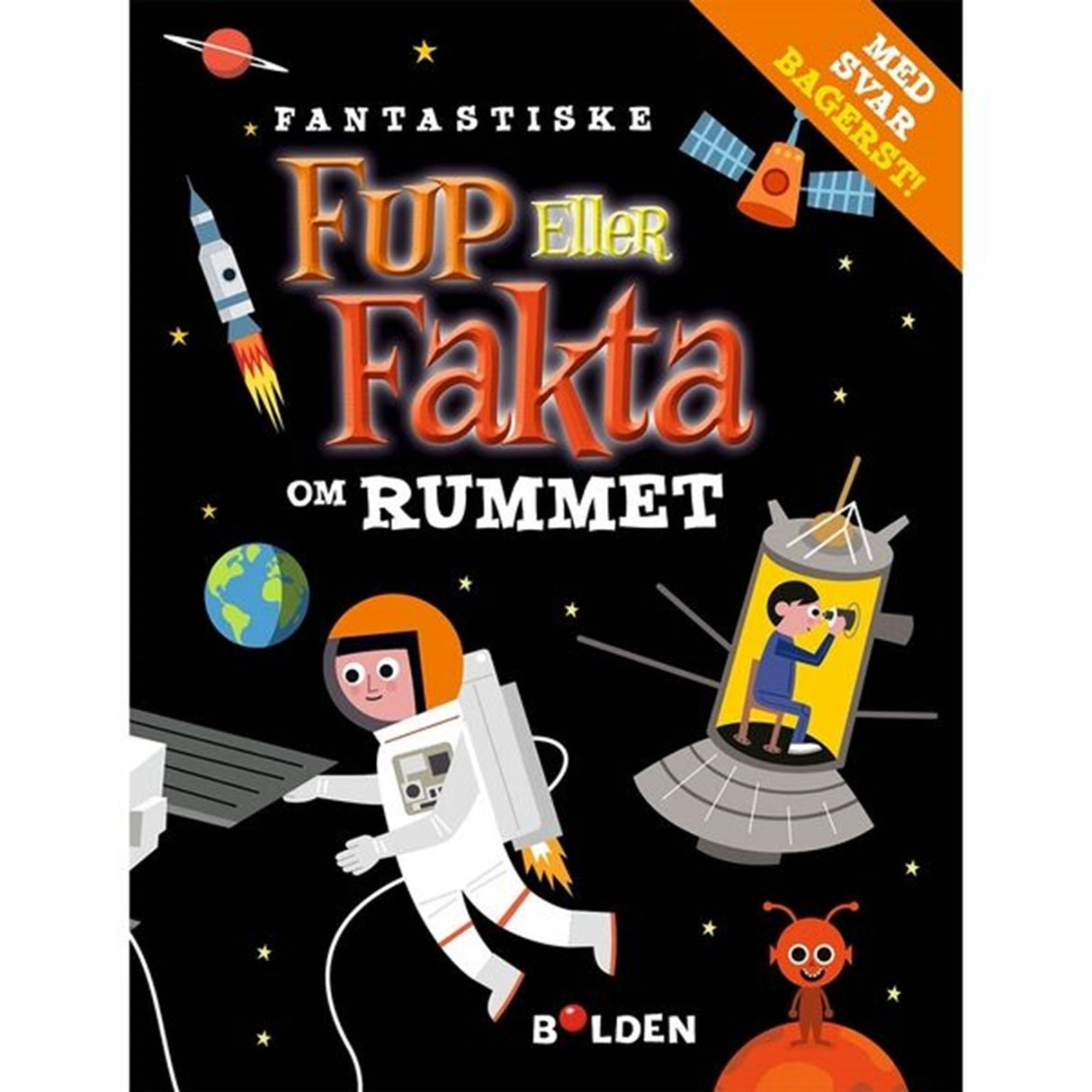 Bolden Fantastiske Fup eller Fakta om Rummet